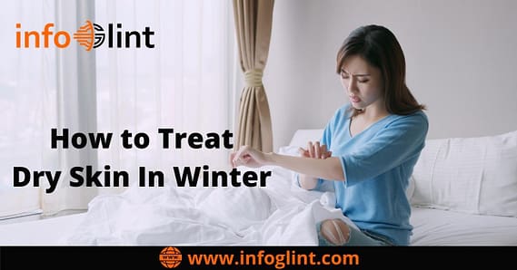 How to treat dry skin in winter
